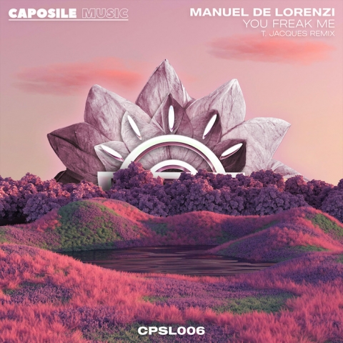 ( CPSL 006 ) MANUEL DE LORENZI - You Freak Me ( 12" ) Caposile Music